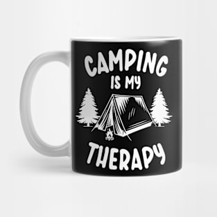 Camping is my Therapy - For Camper and Hikers Mug